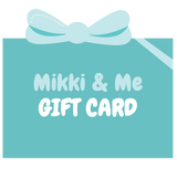 Gift Card - Mikki & Me Kids